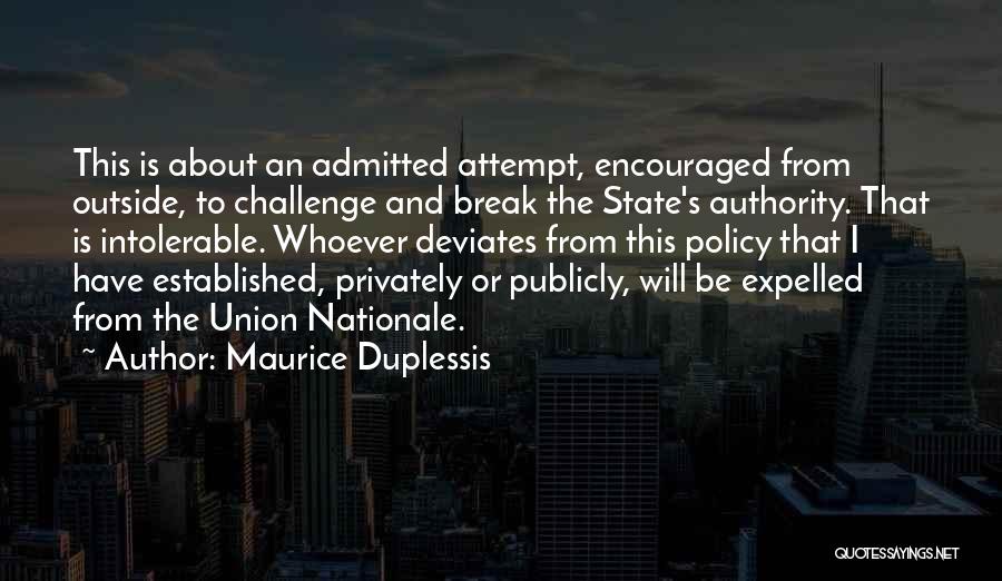 Maurice Duplessis Quotes 1194842
