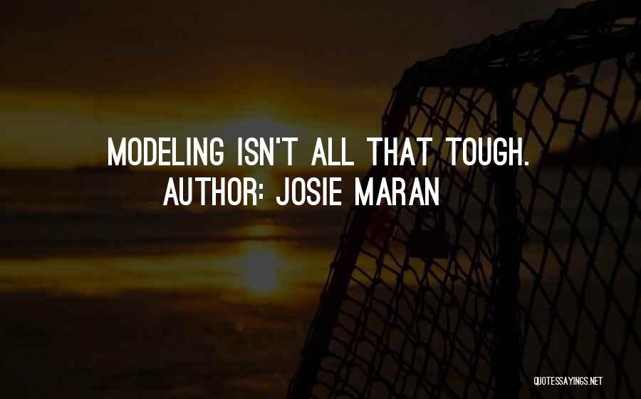 Maurice Gamelin Quotes By Josie Maran