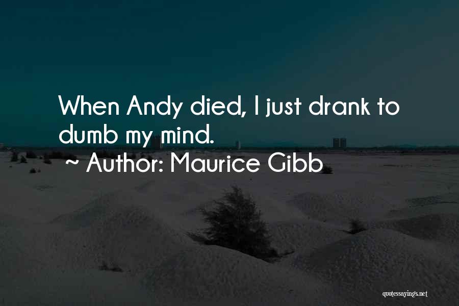 Maurice Gibb Quotes 104200