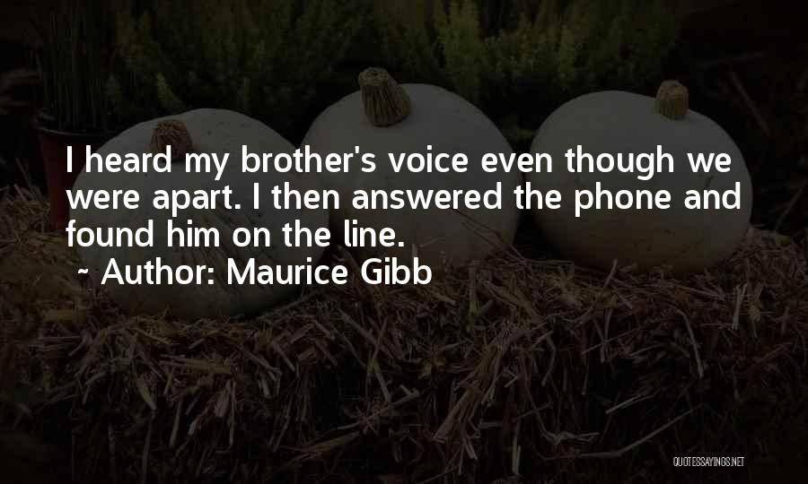 Maurice Gibb Quotes 1651430