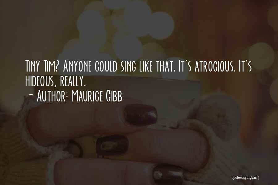 Maurice Gibb Quotes 643424