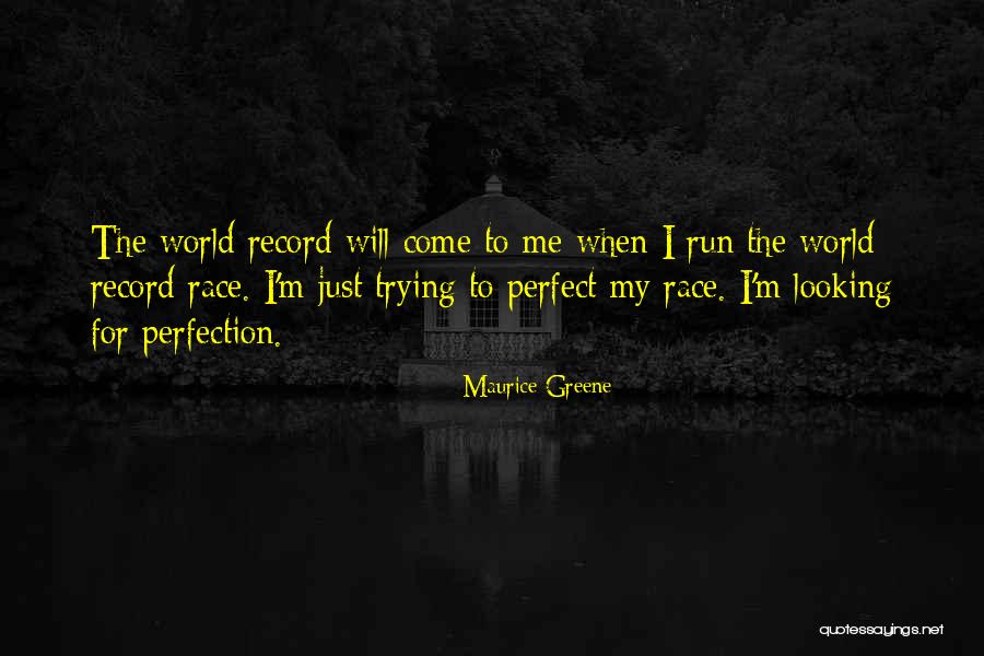 Maurice Greene Quotes 1009408