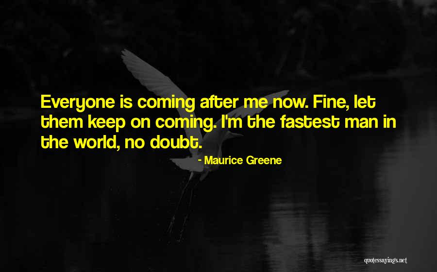 Maurice Greene Quotes 1699792