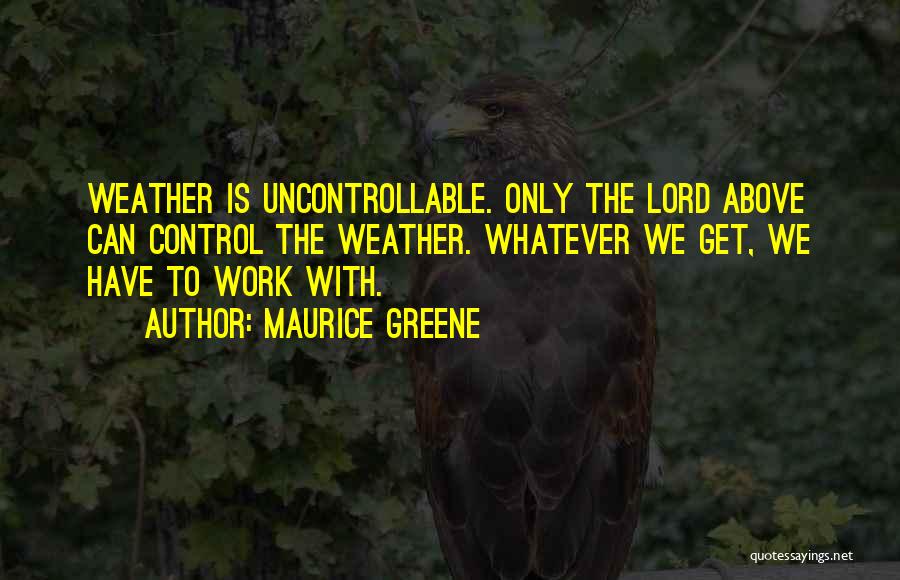 Maurice Greene Quotes 1764318