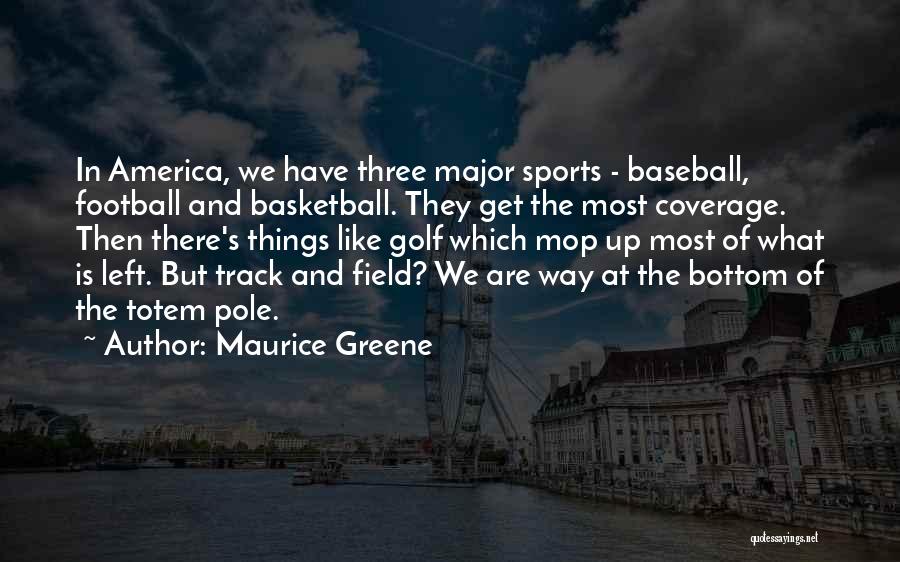 Maurice Greene Quotes 2170373