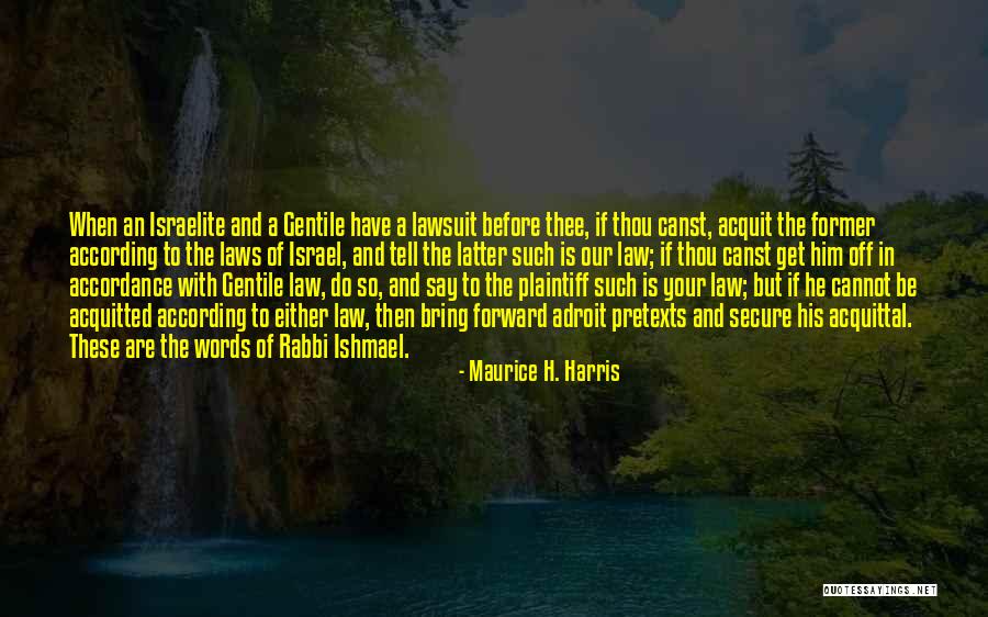 Maurice H. Harris Quotes 570202 Maurice H. Harris Quotes 570202