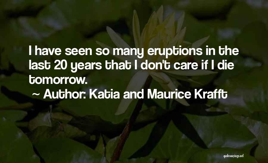 Maurice Krafft Quotes By Katia And Maurice Krafft