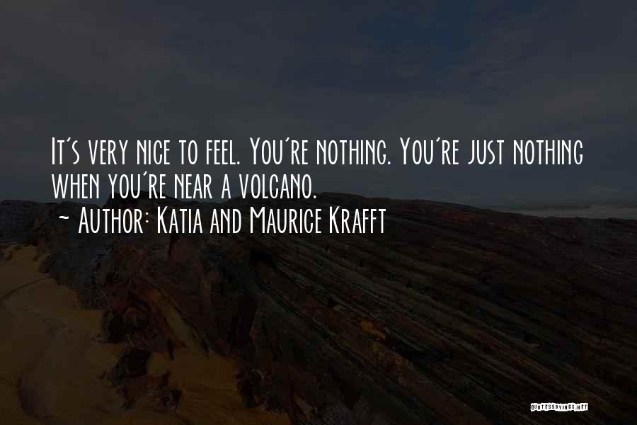 Maurice Krafft Quotes By Katia And Maurice Krafft