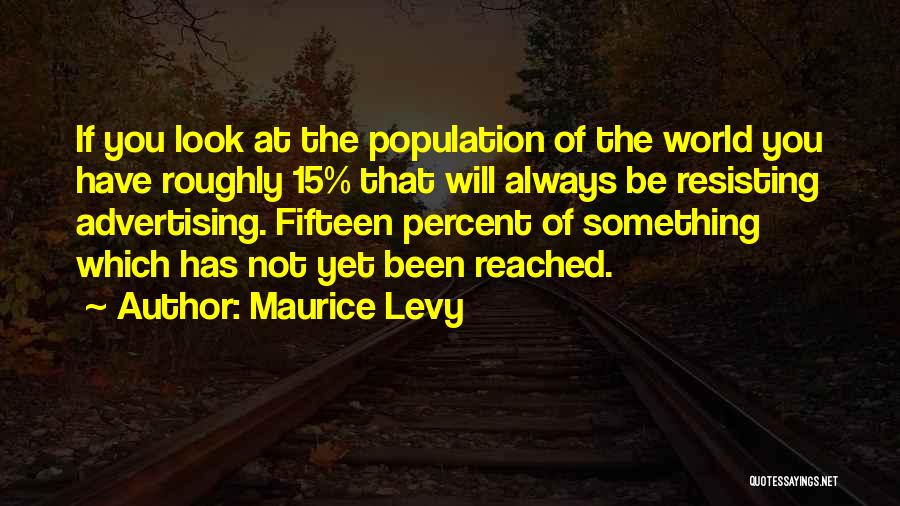 Maurice Levy Quotes 1352749