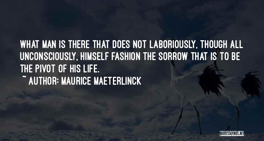 Maurice Maeterlinck Quotes 1174124