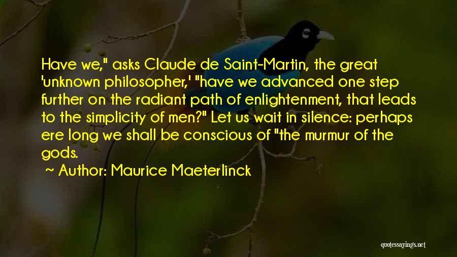 Maurice Maeterlinck Quotes 1350659