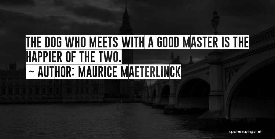 Maurice Maeterlinck Quotes 1640270