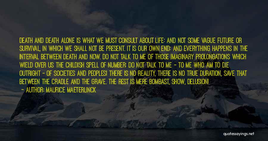 Maurice Maeterlinck Quotes 1810383