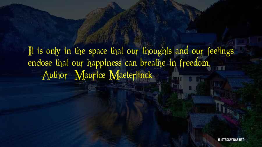 Maurice Maeterlinck Quotes 2090197