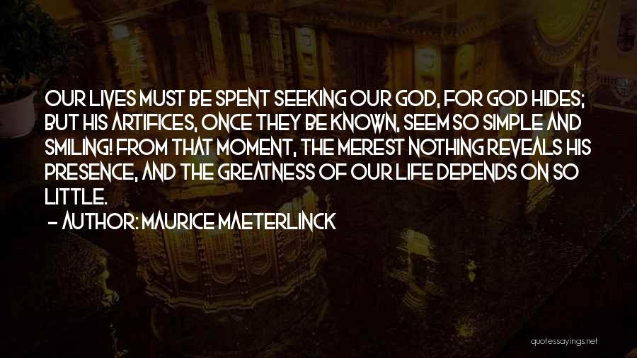 Maurice Maeterlinck Quotes 2139312