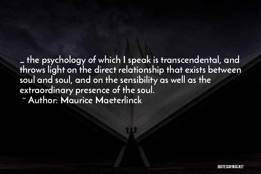 Maurice Maeterlinck Quotes 2240860