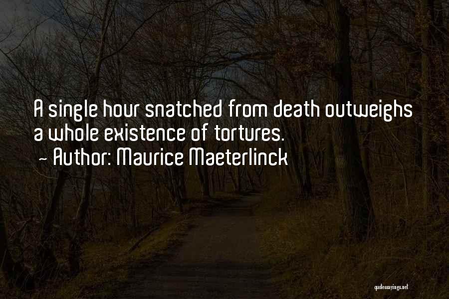 Maurice Maeterlinck Quotes 2262330