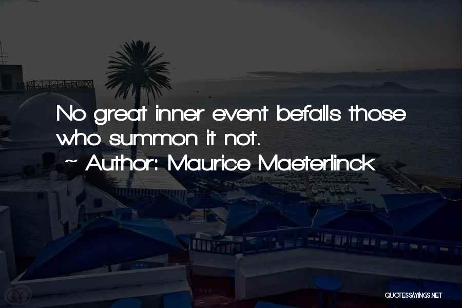 Maurice Maeterlinck Quotes 313724