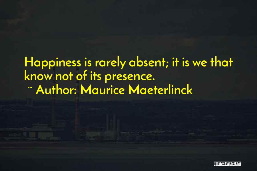 Maurice Maeterlinck Quotes 517851