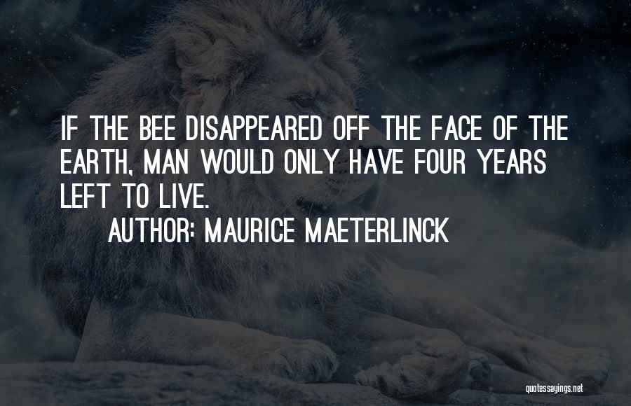 Maurice Maeterlinck Quotes 970460