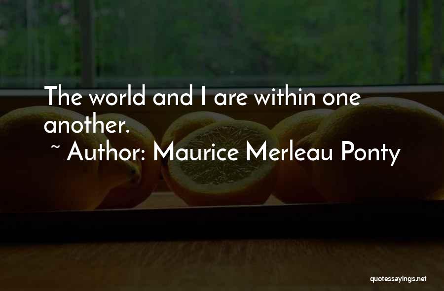 Maurice Merleau Ponty Quotes 1003777