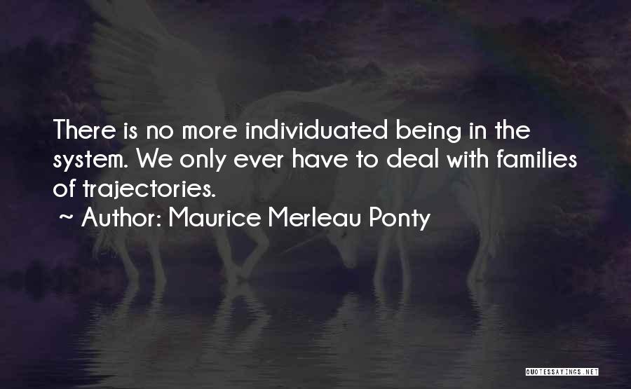 Maurice Merleau Ponty Quotes 1009375