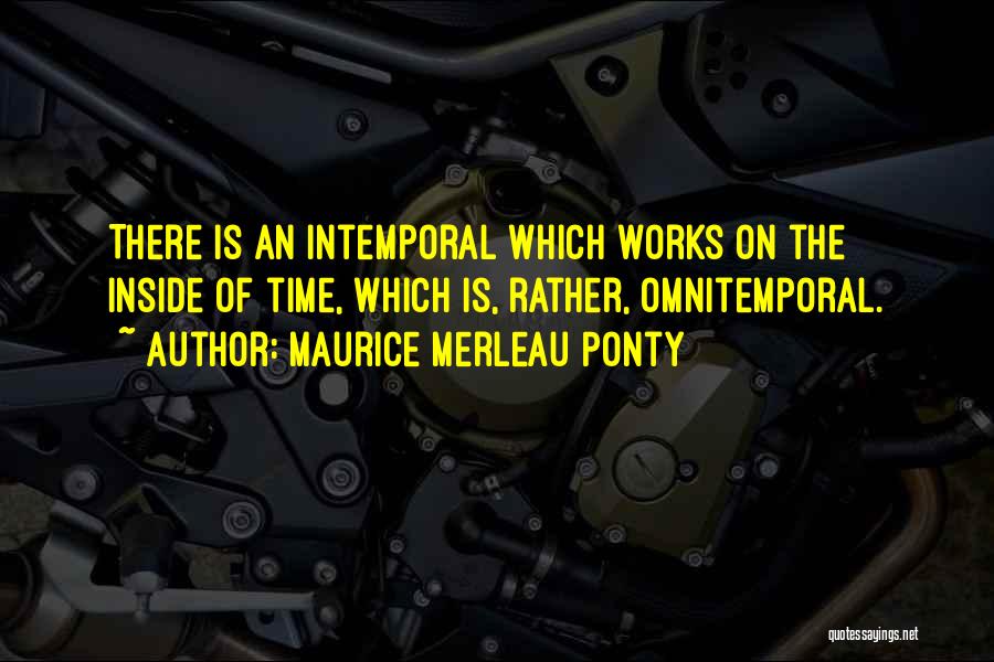 Maurice Merleau Ponty Quotes 1072760