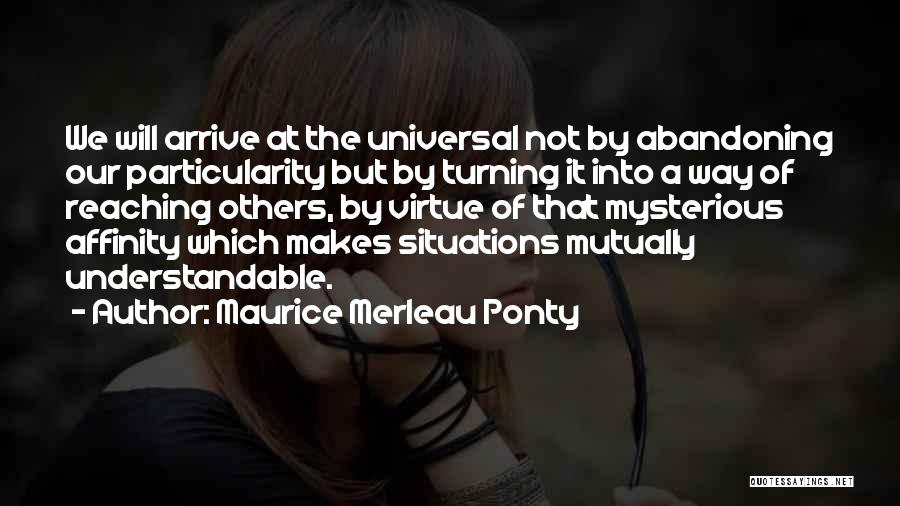 Maurice Merleau Ponty Quotes 1602189