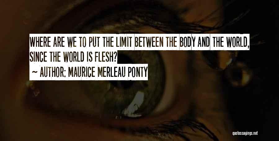 Maurice Merleau Ponty Quotes 1734575