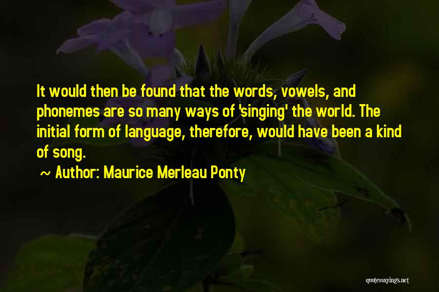 Maurice Merleau Ponty Quotes 1752120