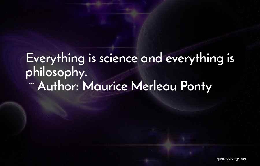 Maurice Merleau Ponty Quotes 475555