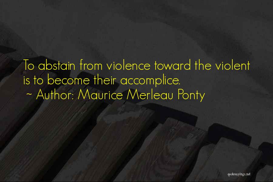 Maurice Merleau Ponty Quotes 502226