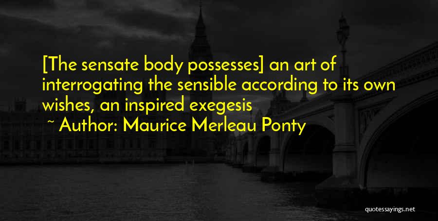 Maurice Merleau Ponty Quotes 527006