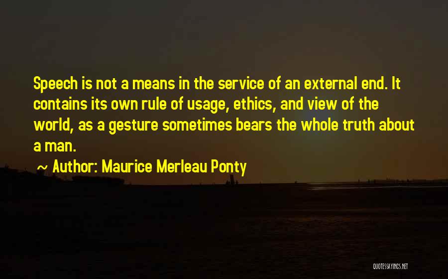 Maurice Merleau Ponty Quotes 642178