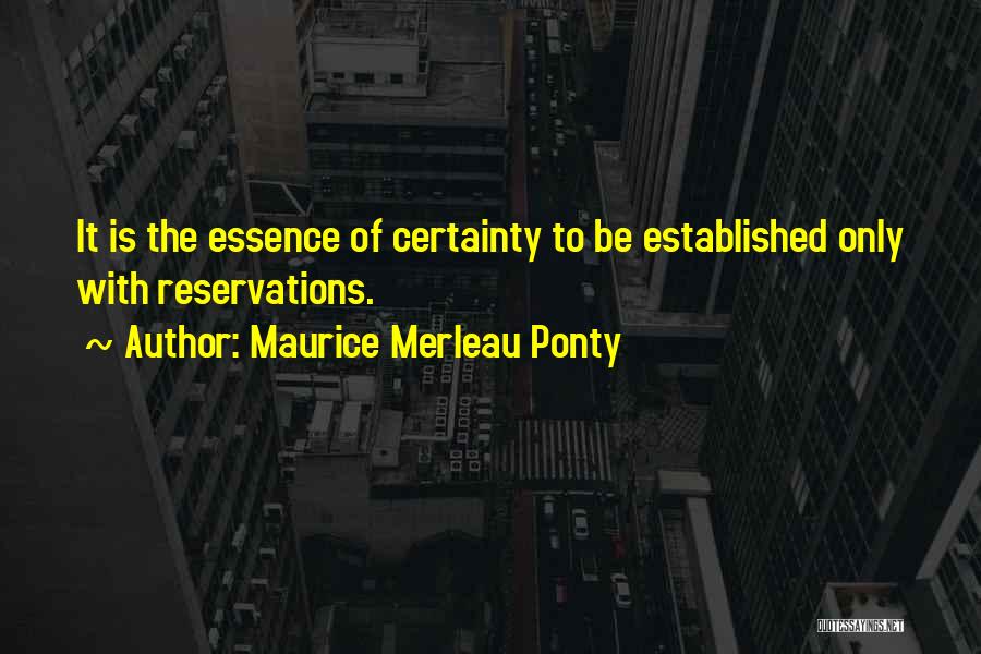 Maurice Merleau Ponty Quotes 778646