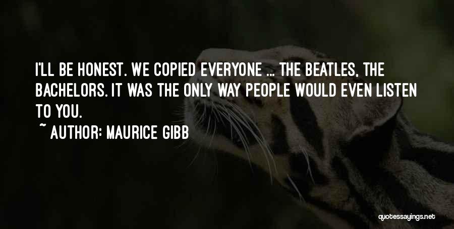 Maurice Quotes By Maurice Gibb