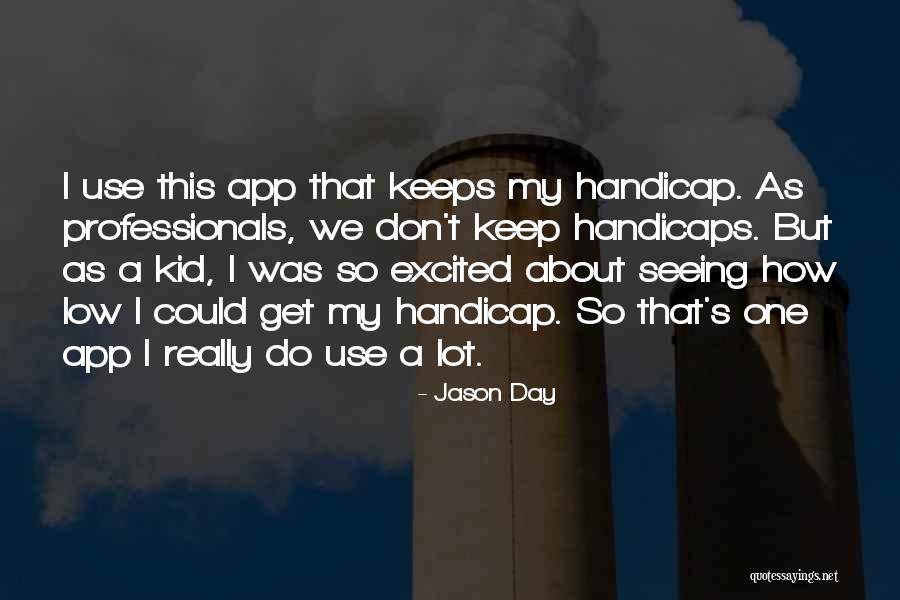 Maurice Ralph Hilleman Quotes By Jason Day Maurice Ralph Hilleman Quotes By Jason Day
