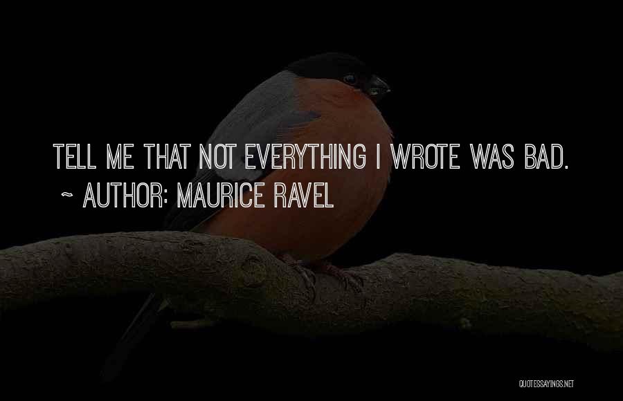 Maurice Ravel Quotes 2092935