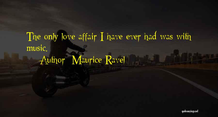 Maurice Ravel Quotes 411168