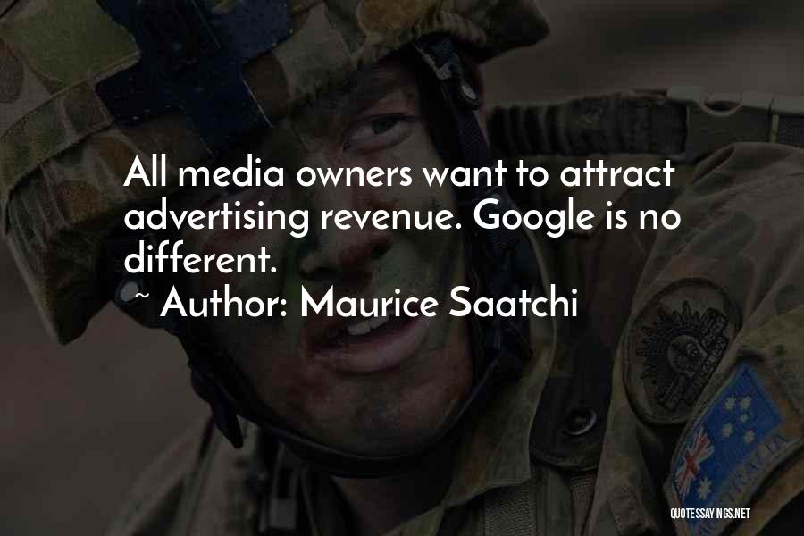 Maurice Saatchi Quotes 1810976