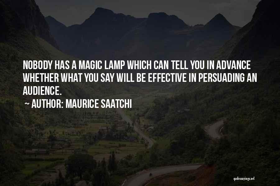 Maurice Saatchi Quotes 973072