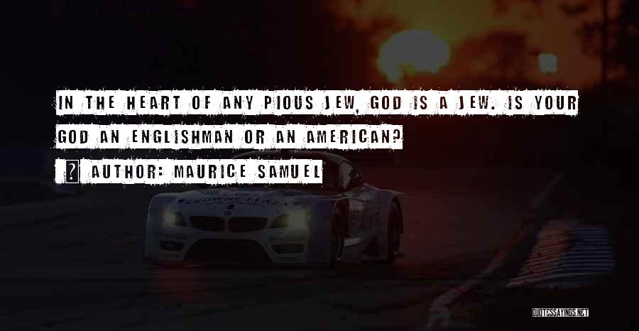 Maurice Samuel Quotes 1047650