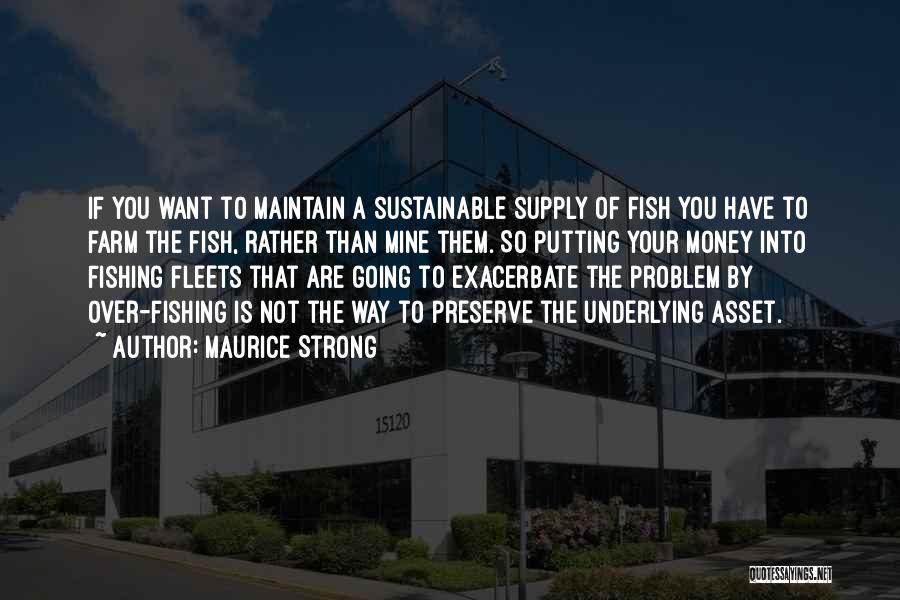 Maurice Strong Quotes 2109415