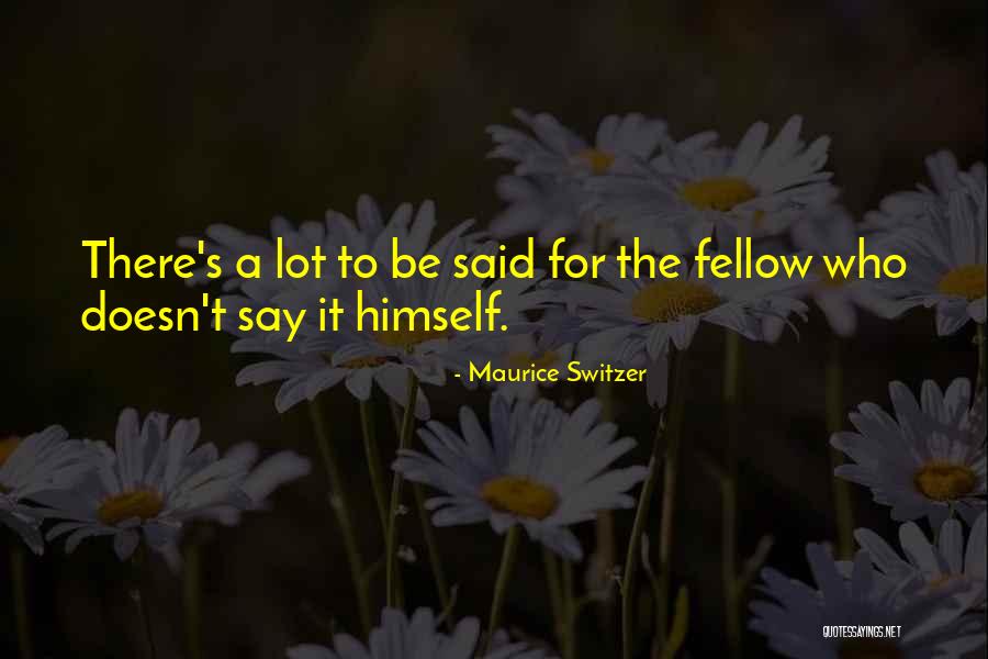 Maurice Switzer Quotes 2141020