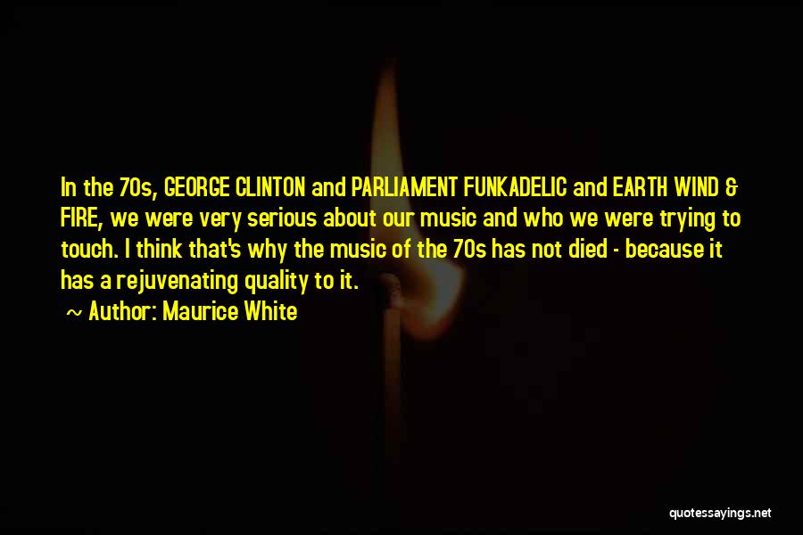 Maurice White Quotes 540344