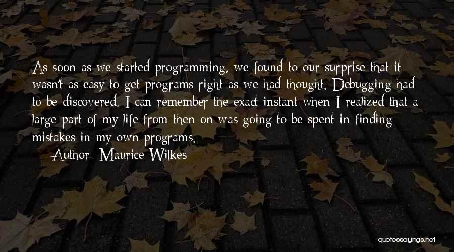 Maurice Wilkes Quotes 1860068 Maurice Wilkes Quotes 1860068
