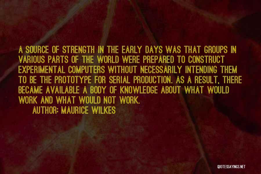 Maurice Wilkes Quotes 231731