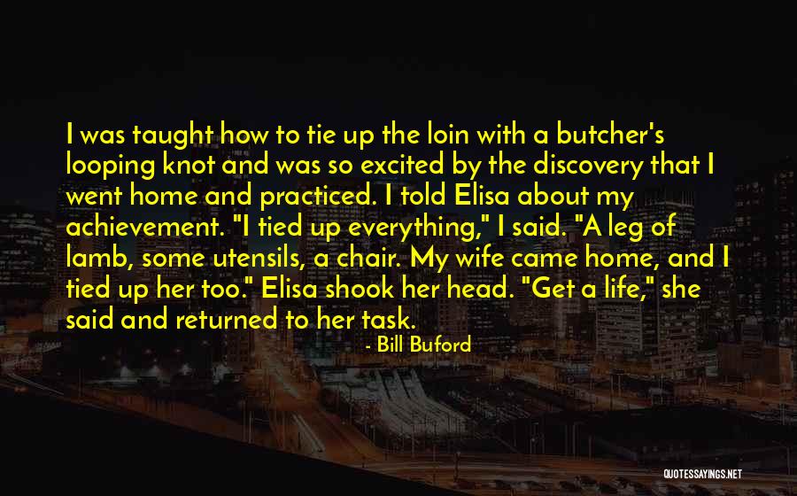 Mauricia Love Quotes By Bill Buford Mauricia Love Quotes By Bill Buford