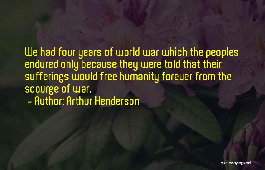 Mauricio Henao Quotes By Arthur Henderson