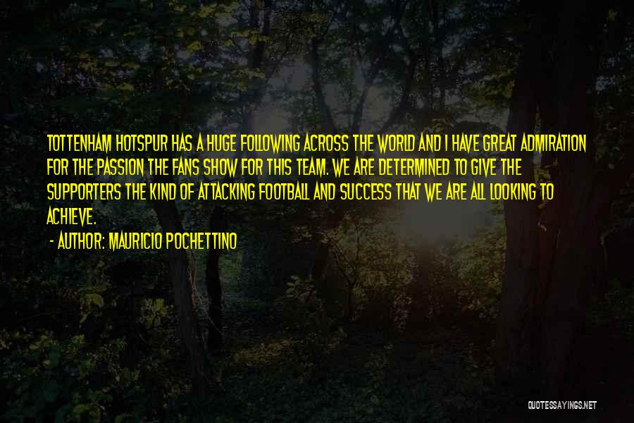 Mauricio Pochettino Quotes 1029350